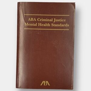 ABA American Bar Association Criminal Justice Mental Health Standards 1989